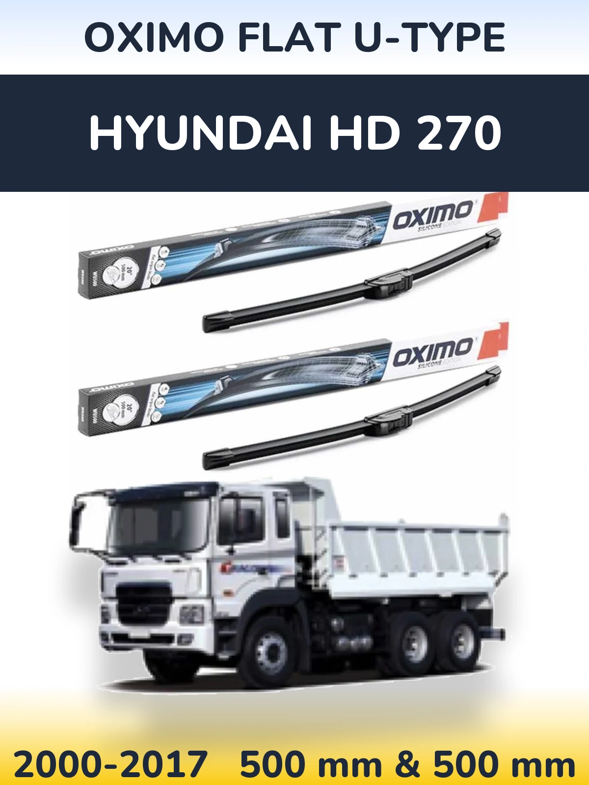 Front wiper blade set Oximo Flat U-type 500 & 500 mm for Hyundai HD 270 2000-2017