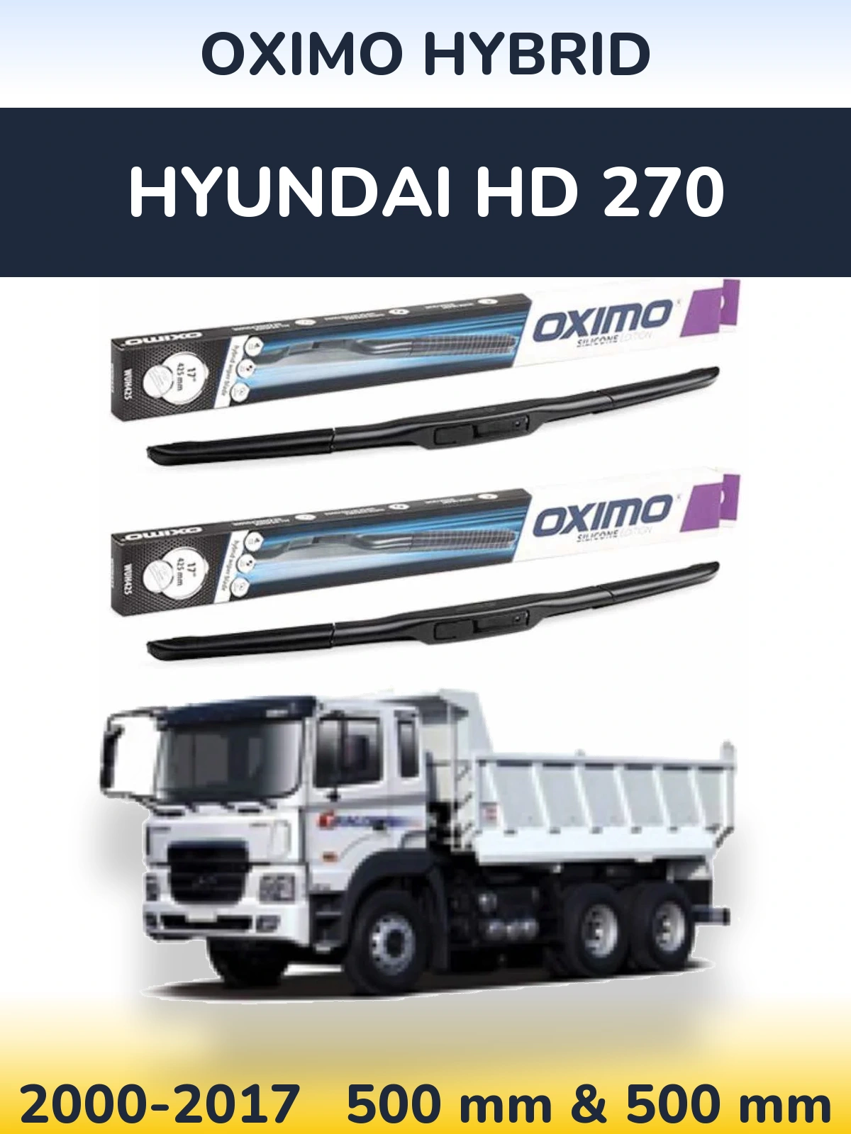 Komplet przednich wycieraczek Oximo Hybrid 500 & 500 mm do Hyundai HD 270 2000-2017