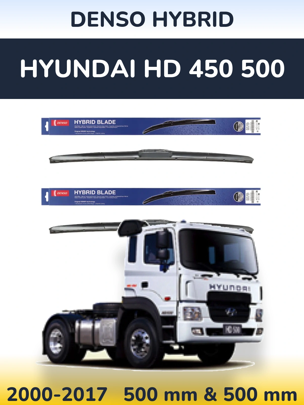 Front wiper blade set Denso Hybrid 500 & 500 mm for Hyundai HD 450 500 2000-2017