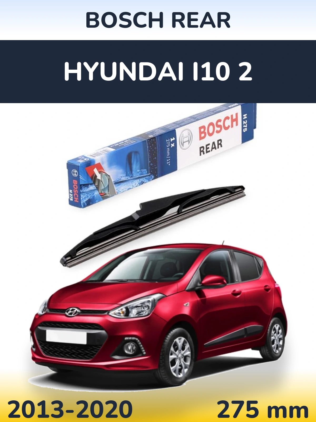 Tylna wycieraczka BOSCH Rear 275 mm do Hyundai i10 2 2013-2020
