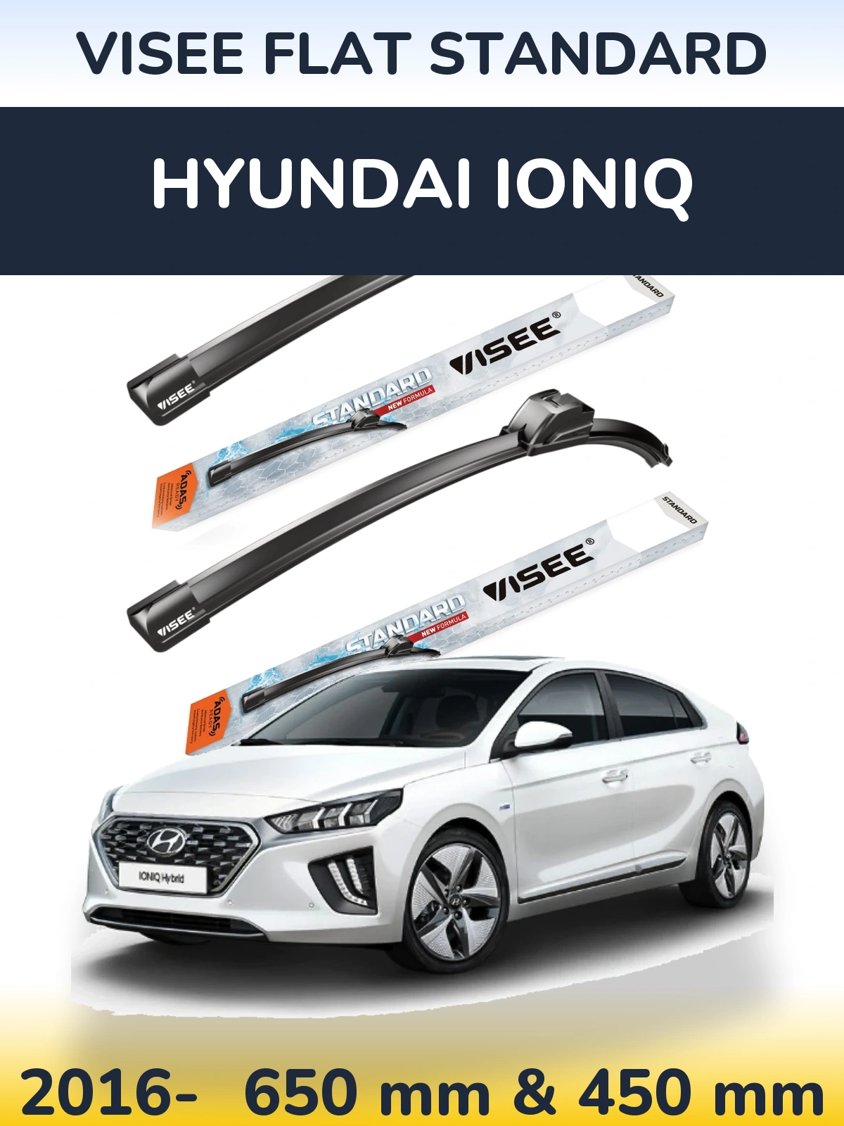 Комплект передніх щіток VISEE FLAT STANDARD 650 & 450 мм для Hyundai IONIQ 2016-2026