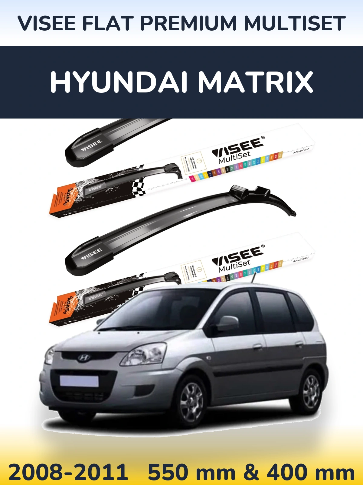 Front wiper blade set VISEE FLAT PREMIUM MultiSet 550 & 400 mm for Hyundai Matrix 2008-2011