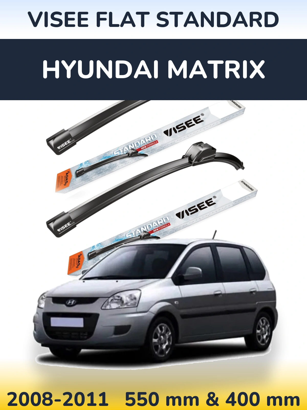 Front wiper blade set VISEE FLAT STANDARD 550 & 400 mm for Hyundai Matrix 2008-2011