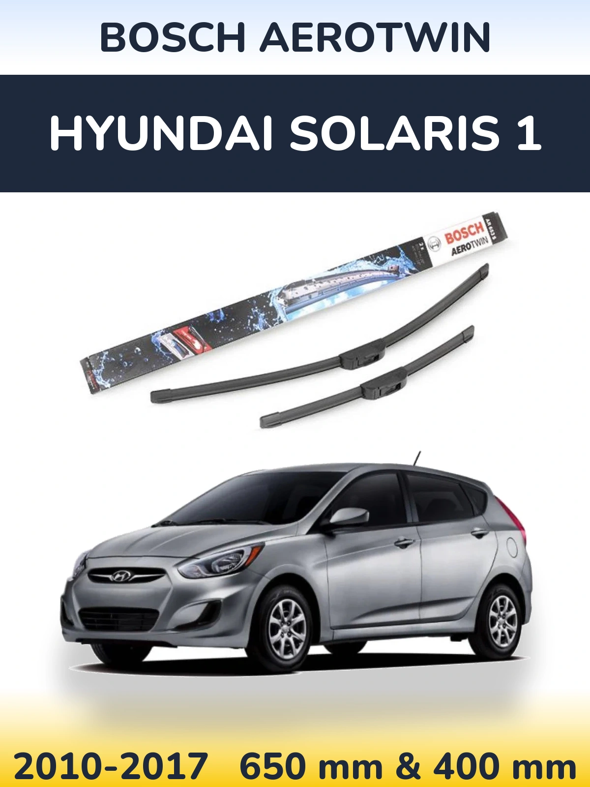 Комплект передних дворников BOSCH AeroTwin 650 & 400 мм для Hyundai Solaris 1 2010-2017