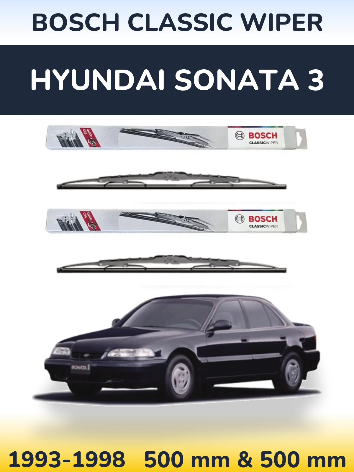 Front wiper blade set BOSCH Classic Wiper 500 & 500 mm for Hyundai Sonata 3 1993-1998