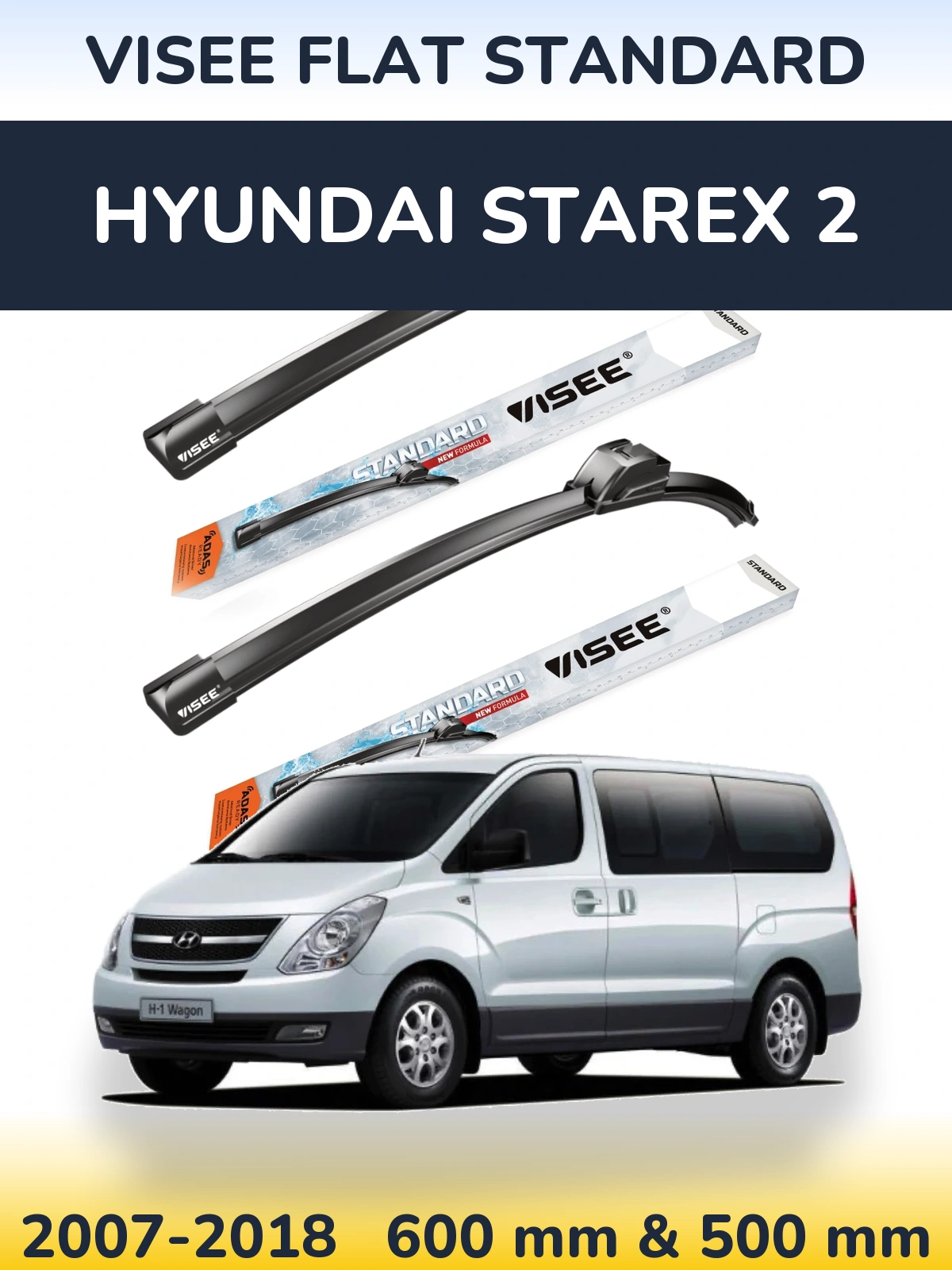 Front wiper blade set VISEE FLAT STANDARD 600 & 500 mm for Hyundai Starex 2 2007-2018