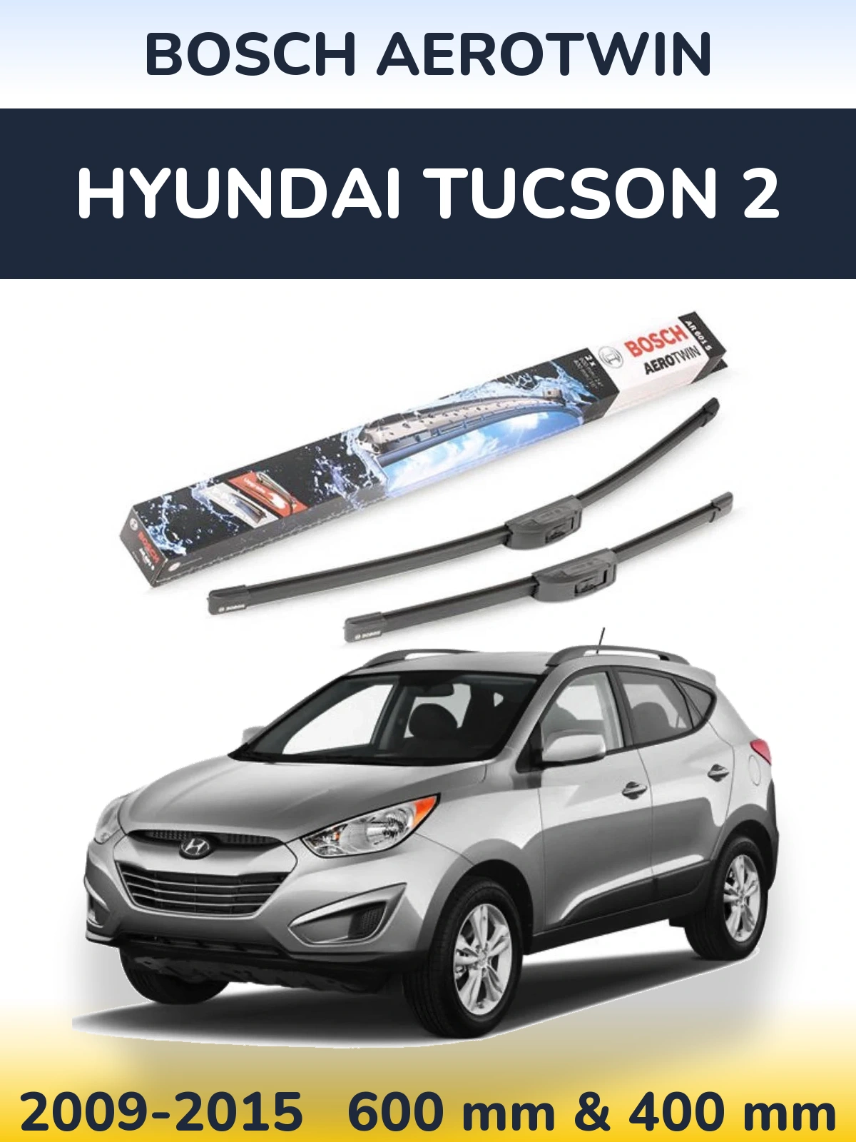 Комплект передніх щіток BOSCH AeroTwin 600 & 400 мм для Hyundai Tucson 2 2009-2015