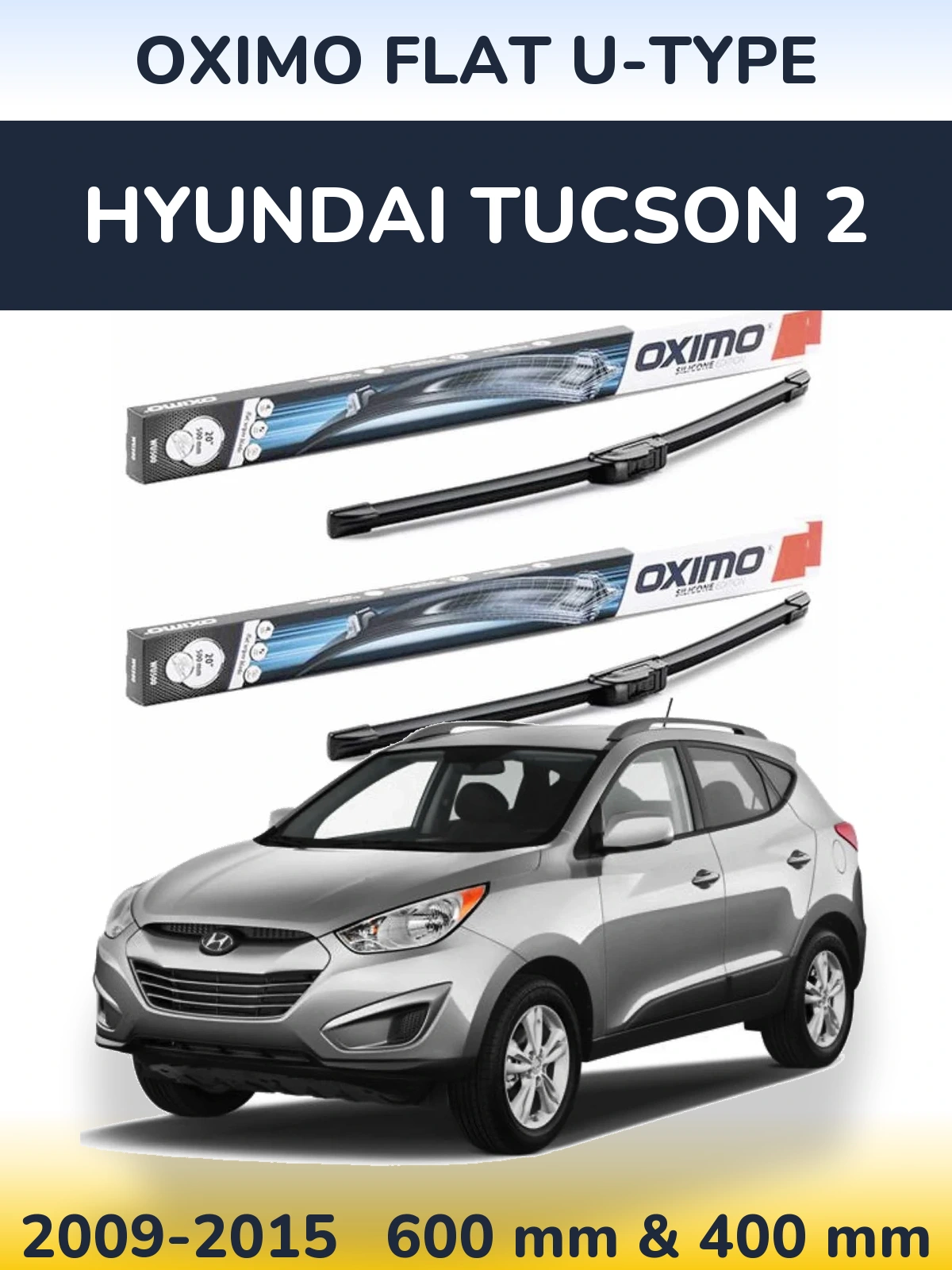 Комплект передніх щіток Oximo Flat U-type 600 & 400 мм для Hyundai Tucson 2 2009-2015