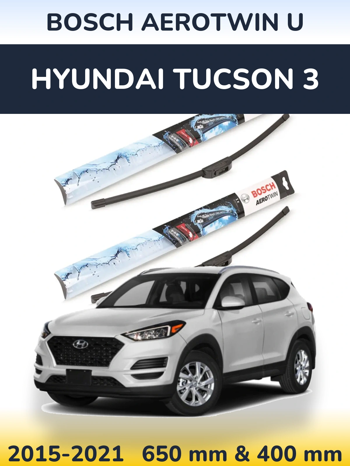 Комплект передніх щіток BOSCH AeroTwin U 650 & 400 мм для Hyundai Tucson 3 2015-2021