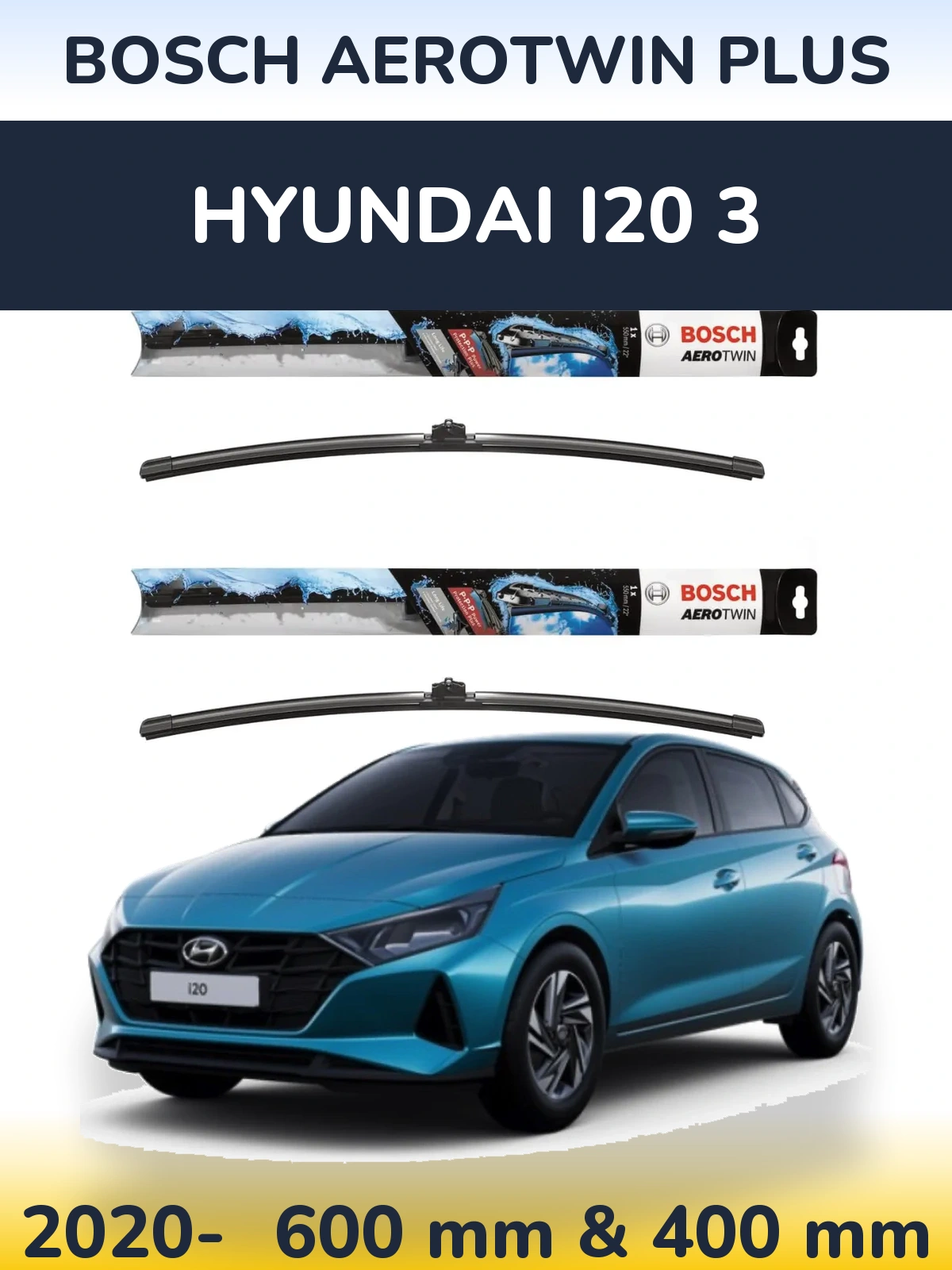 Front wiper blade set BOSCH AeroTwin Plus 600 & 400 mm for Hyundai i20 3 2020-2026