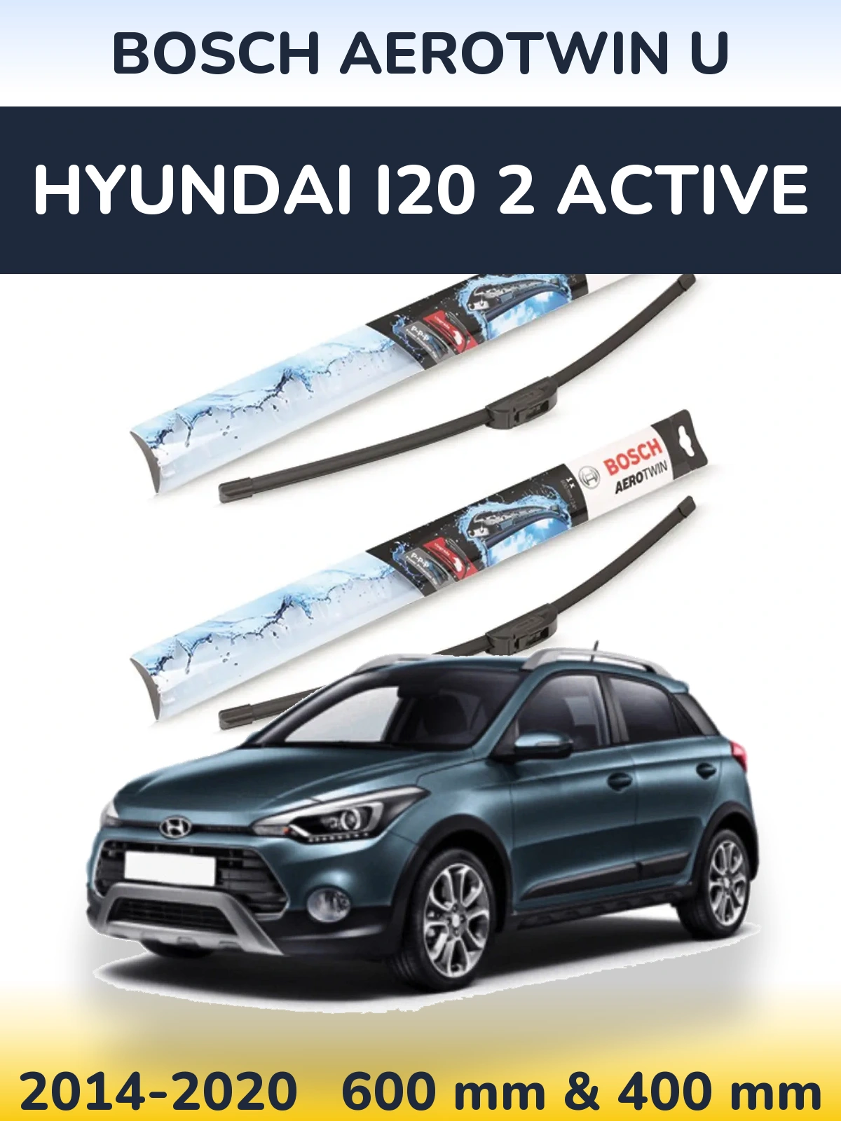 Комплект передніх щіток BOSCH AeroTwin U 600 & 400 мм для Hyundai i20 2 Active 2014-2020