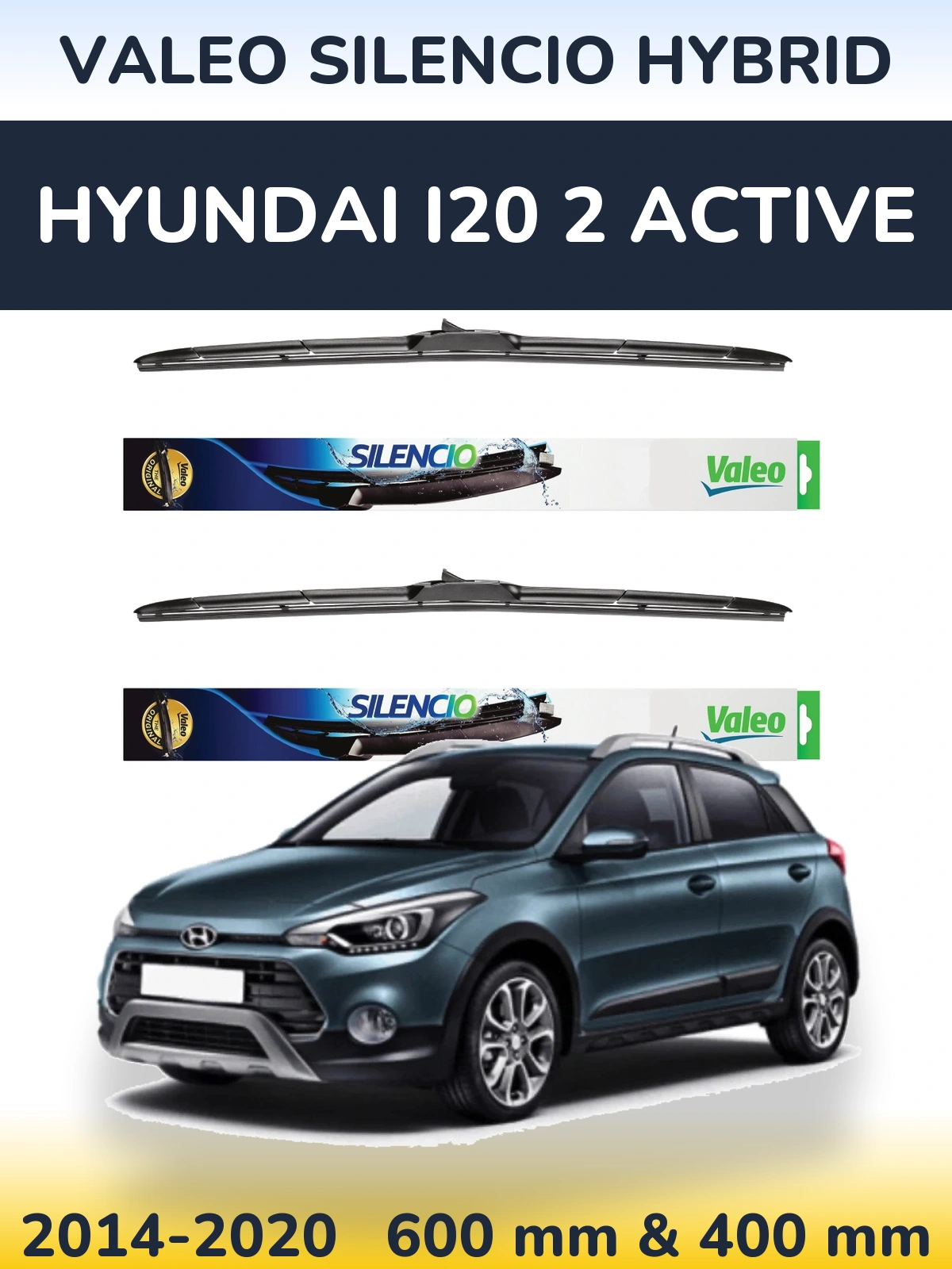 Комплект передніх щіток Valeo Silencio Hybrid 600 & 400 мм для Hyundai i20 2 Active 2014-2020