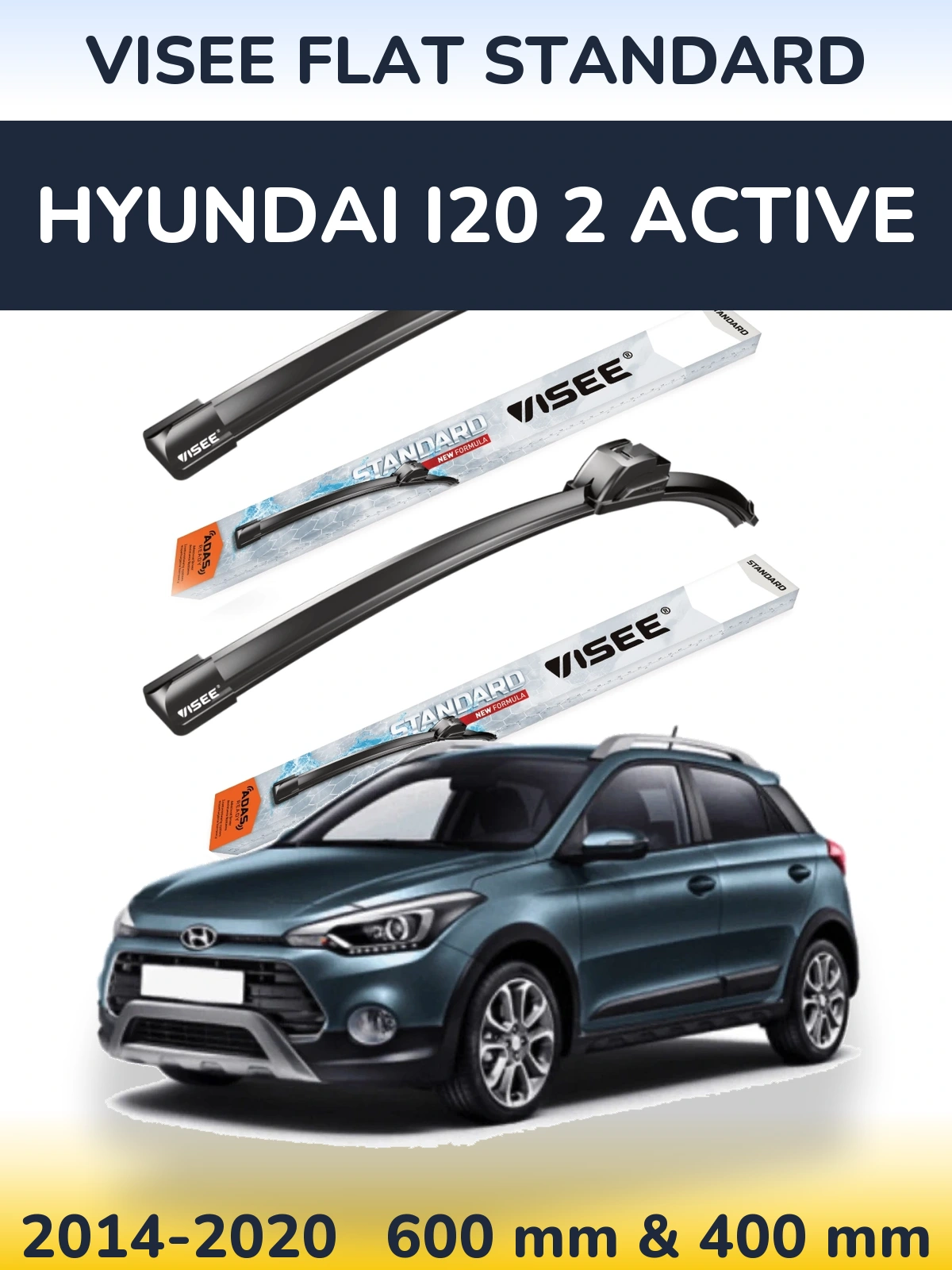 Komplet przednich wycieraczek VISEE FLAT STANDARD 600 & 400 mm do Hyundai i20 2 Active 2014-2020