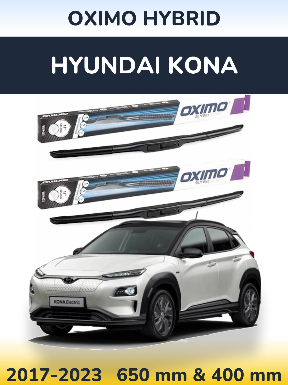 Front wiper blade set Oximo Hybrid 650 & 400 mm for Hyundai Kona 2017-2023