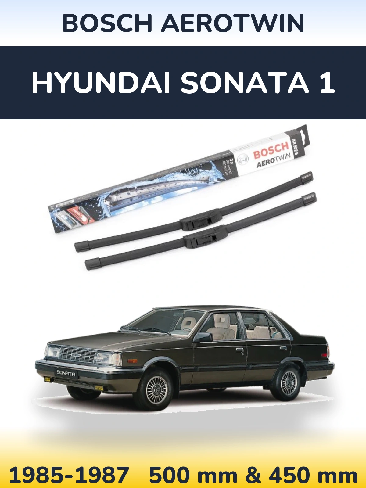 Front wiper blade set BOSCH AeroTwin 500 & 450 mm for Hyundai Sonata 1 1985-1987