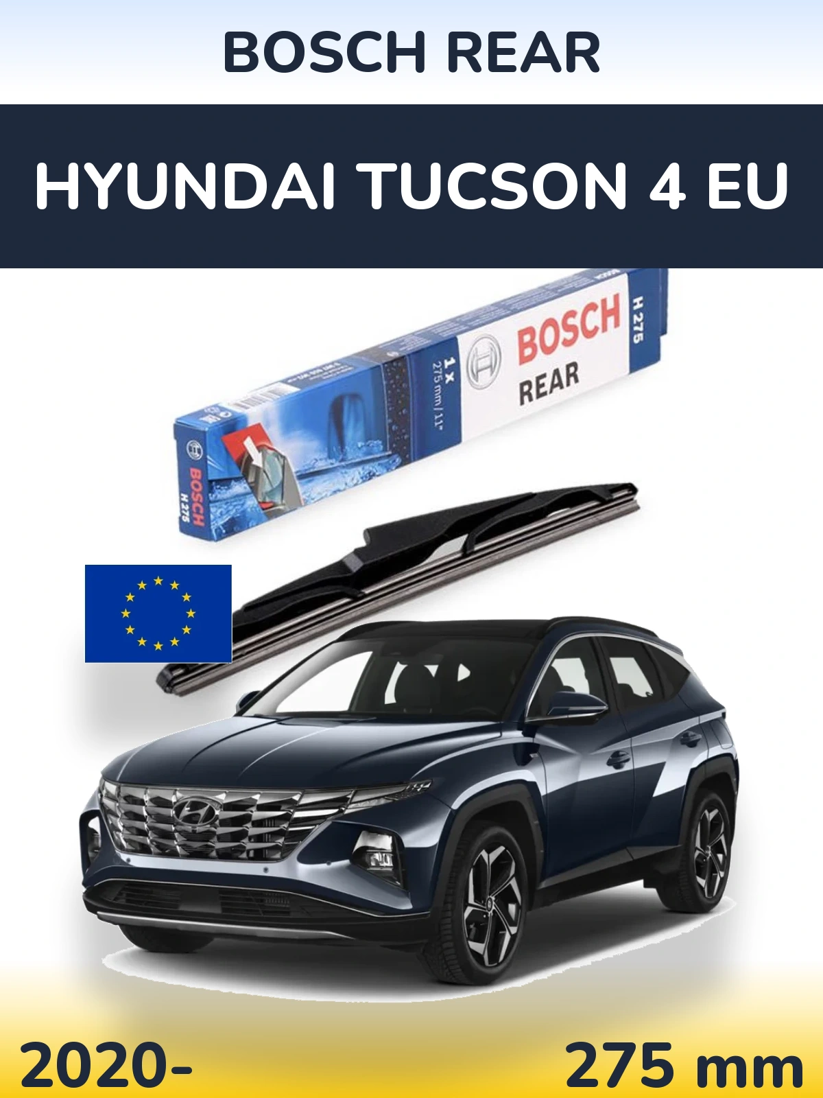 Rear wiper blade BOSCH Rear 275 mm for Hyundai Tucson 4 EU 2020-2026