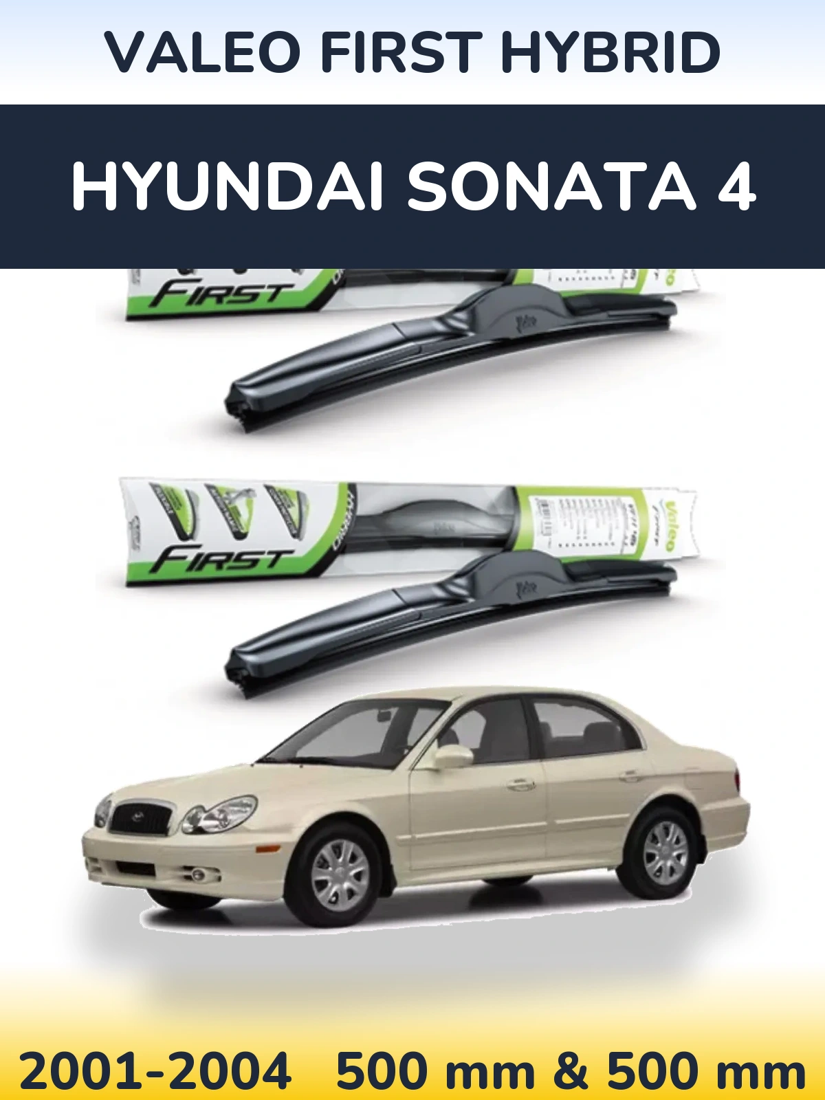 Komplet przednich wycieraczek Valeo First Hybrid 500 & 500 mm do Hyundai Sonata 4 2001-2004