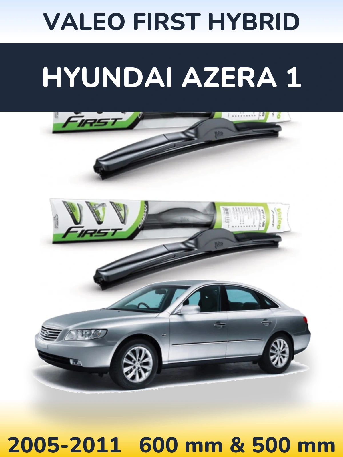 Комплект передних дворников Valeo First Hybrid 600 & 500 мм для Hyundai Azera 1 2005-2011