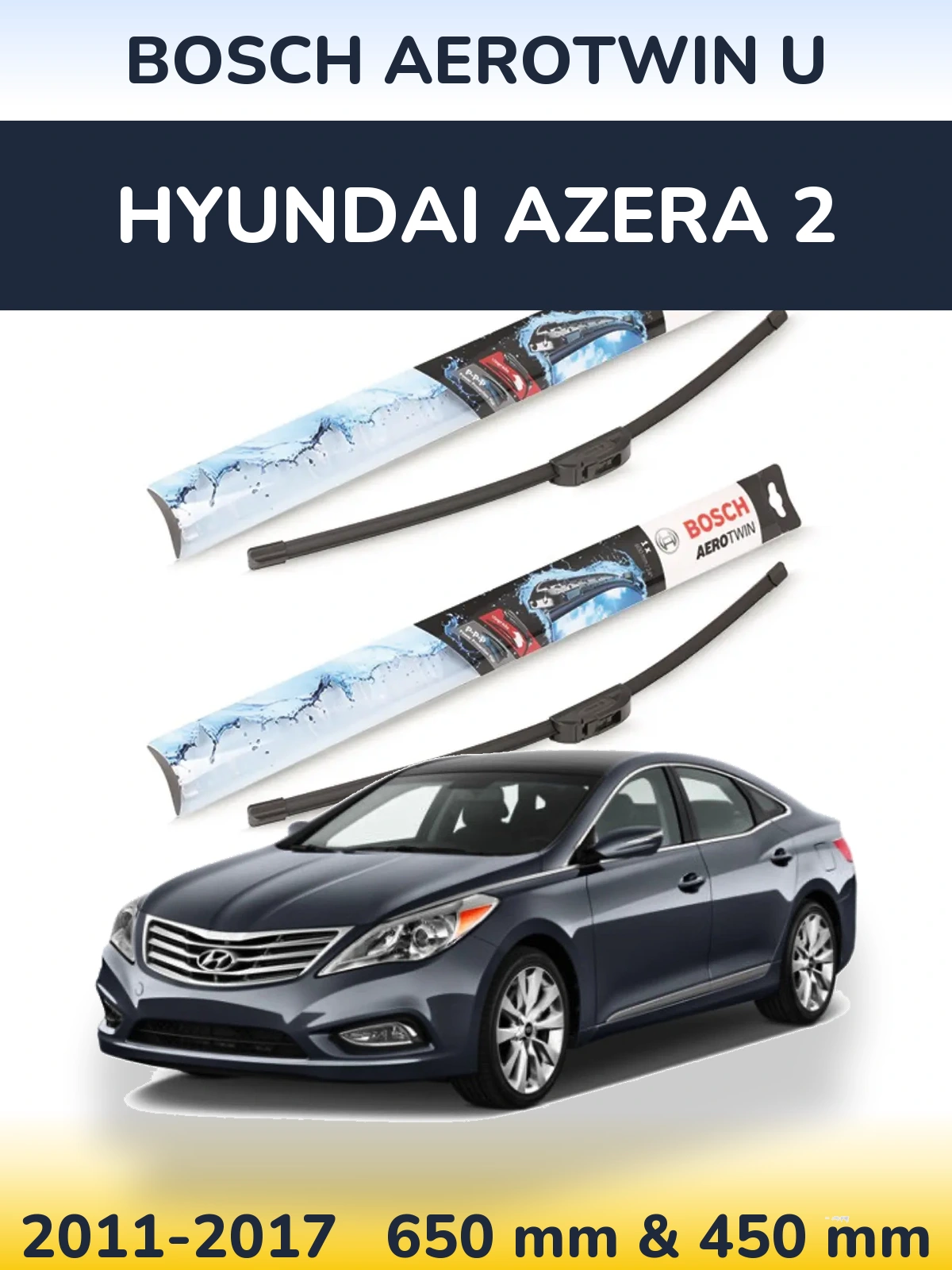 Front wiper blade set BOSCH AeroTwin U 650 & 450 mm for Hyundai Azera 2 2011-2017