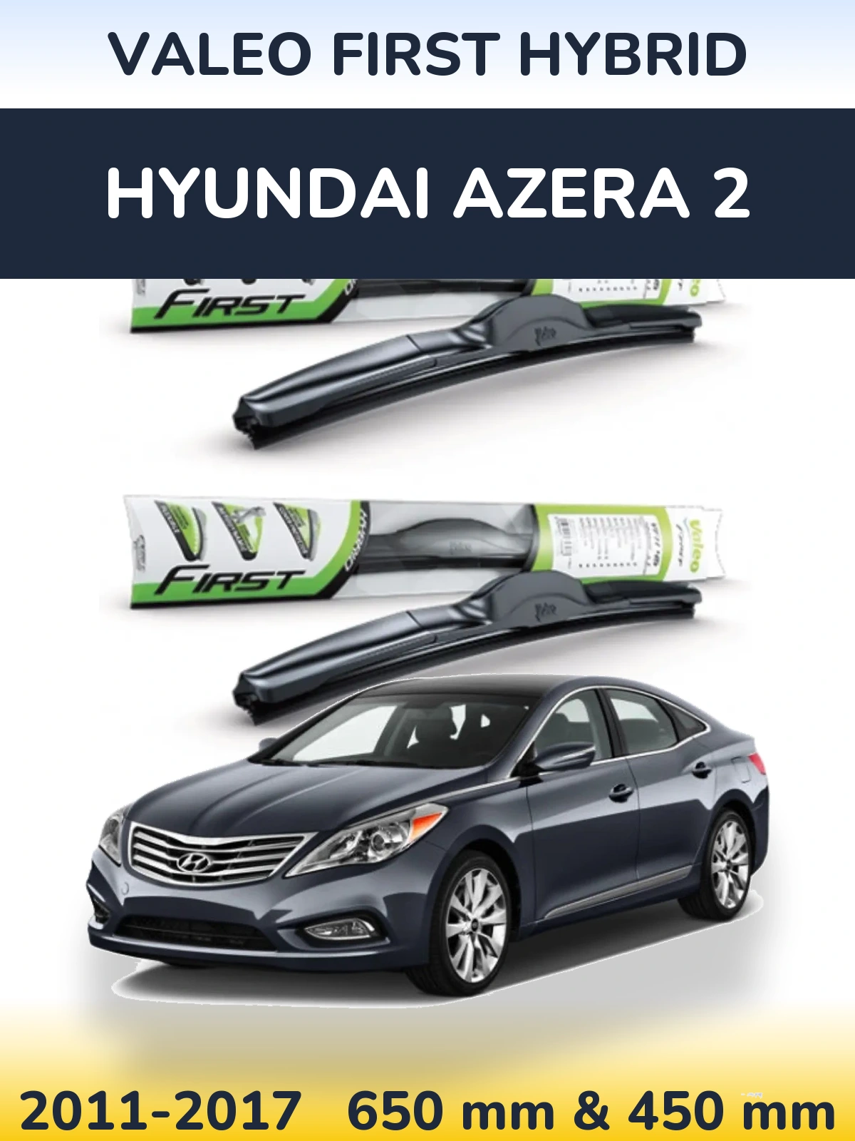 Комплект передних дворников Valeo First Hybrid 650 & 450 мм для Hyundai Azera 2 2011-2017