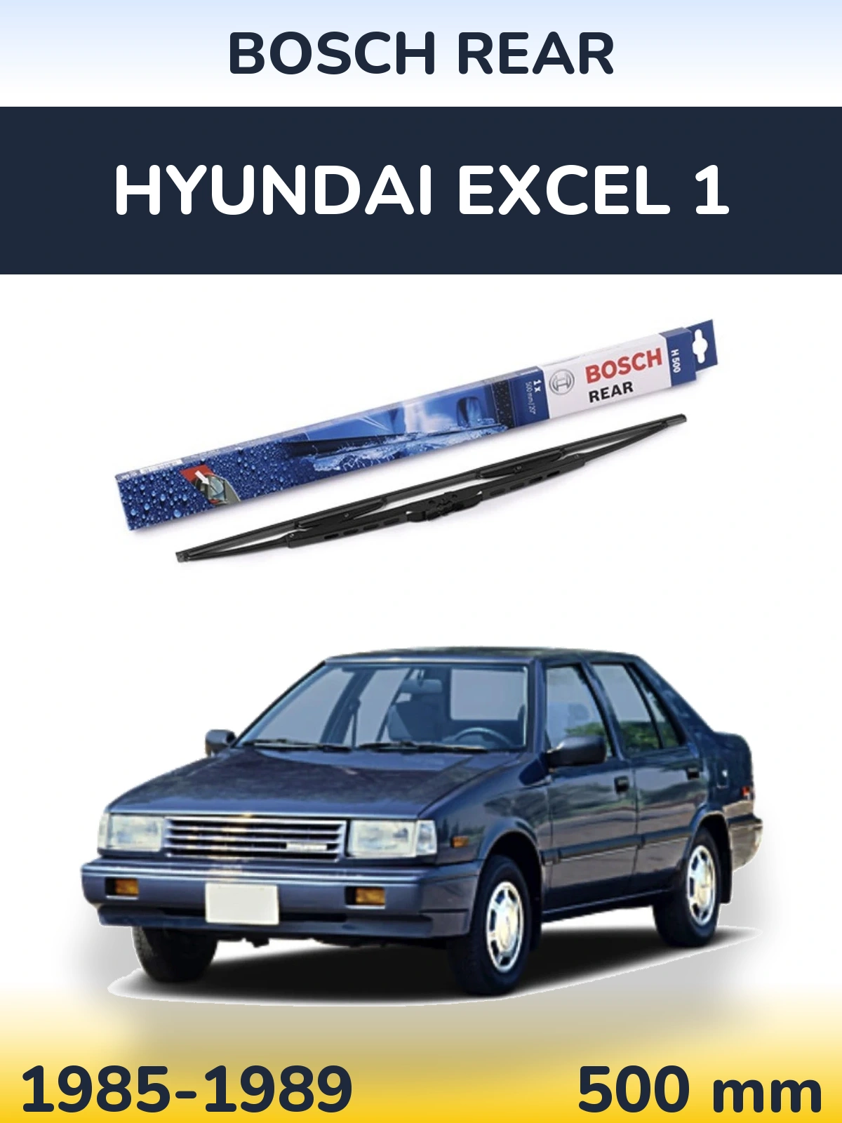 Задня щітка BOSCH Rear 500 мм для Hyundai Excel 1 1985-1989