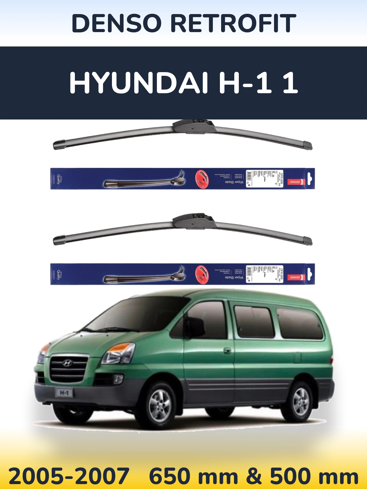 Комплект передніх щіток Denso Retrofit 650 & 500 мм для Hyundai H-1 1 2005-2007