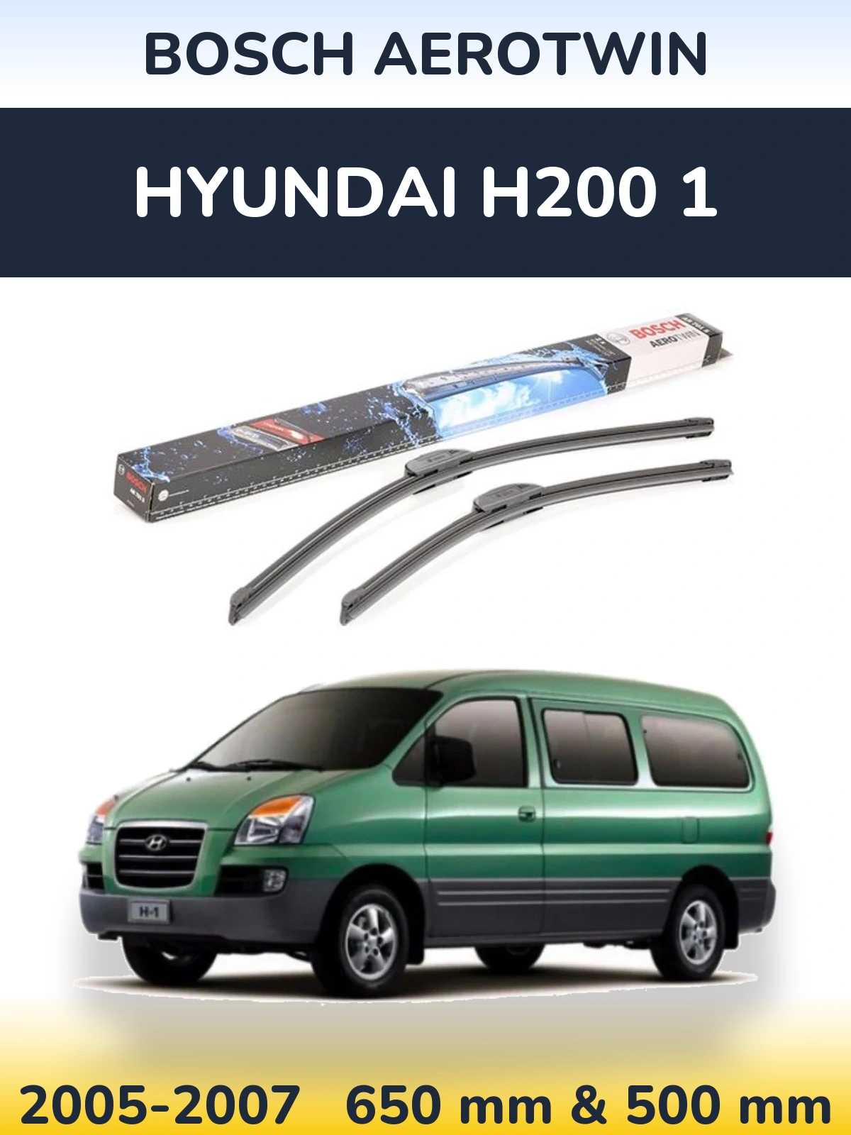 Komplet przednich wycieraczek BOSCH AeroTwin 650 & 500 mm do Hyundai H200 1 2005-2007
