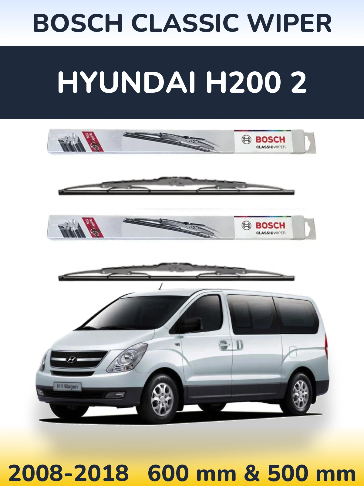 Front wiper blade set BOSCH Classic Wiper 600 & 500 mm for Hyundai H200 2 2008-2018