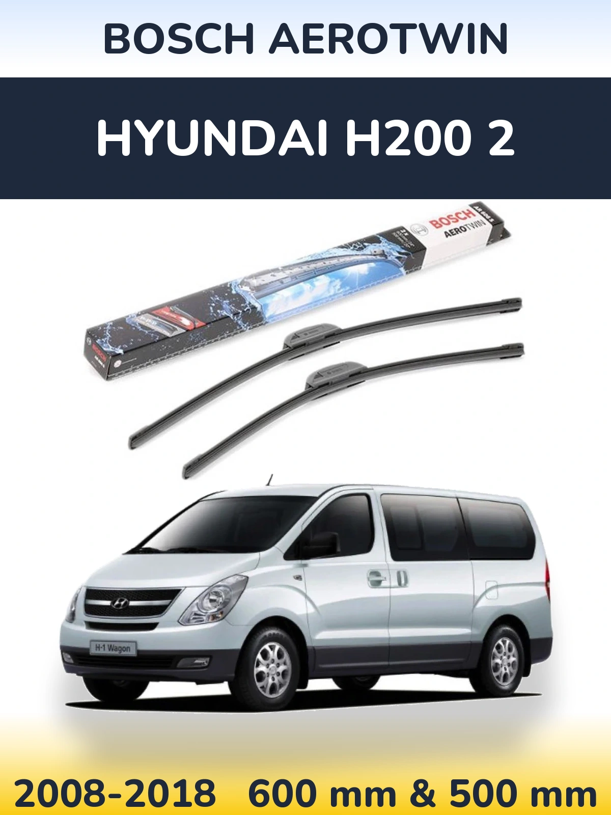 Комплект передніх щіток BOSCH AeroTwin 600 & 500 мм для Hyundai H200 2 2008-2018
