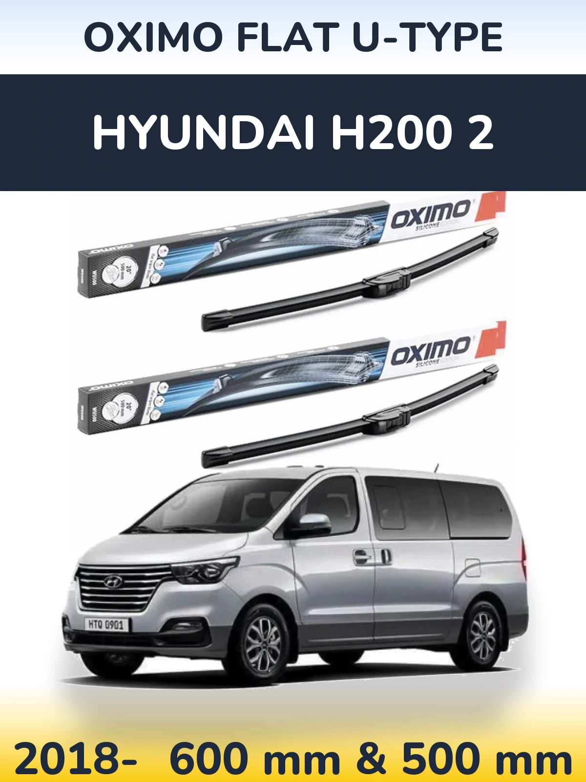 Komplet przednich wycieraczek Oximo Flat U-type 600 & 500 mm do Hyundai H200 2 2018-2026