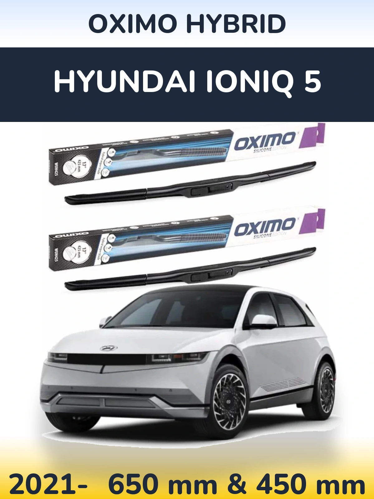 Komplet przednich wycieraczek Oximo Hybrid 650 & 450 mm do Hyundai IONIQ 5 2021-2026
