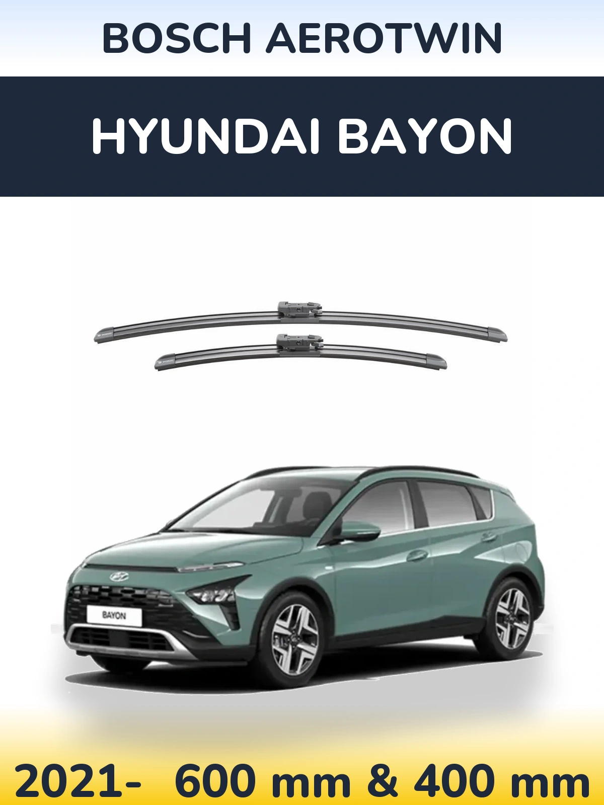 Front wiper blade set BOSCH AeroTwin 600 & 400 mm for Hyundai Bayon 2021-2026