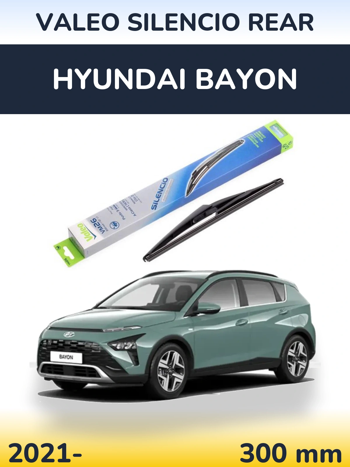Rear wiper blade Valeo Silencio Rear 300 mm for Hyundai Bayon 2021-2026