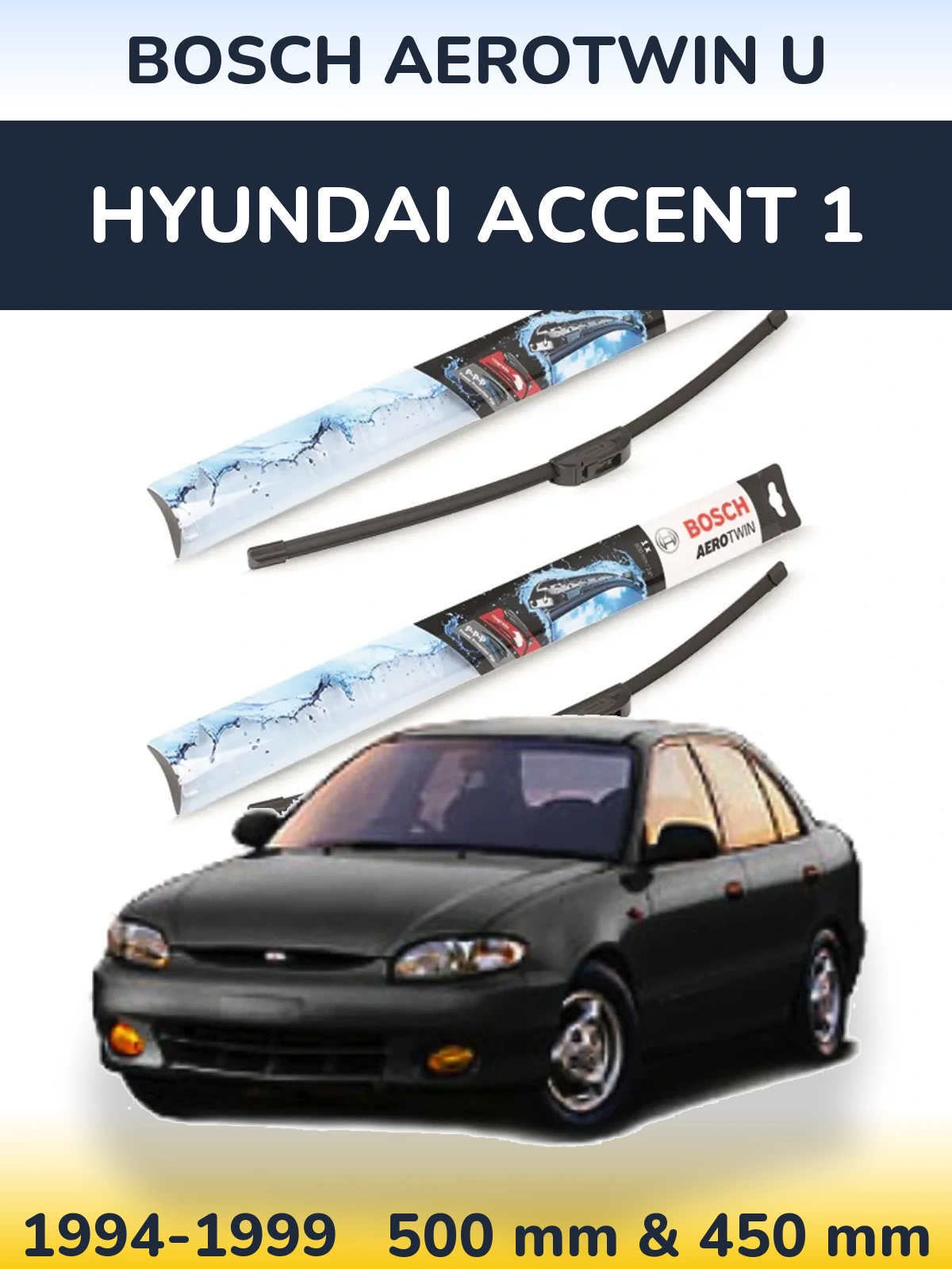 Комплект передніх щіток BOSCH AeroTwin U 500 & 450 мм для Hyundai Accent 1 1994-1999