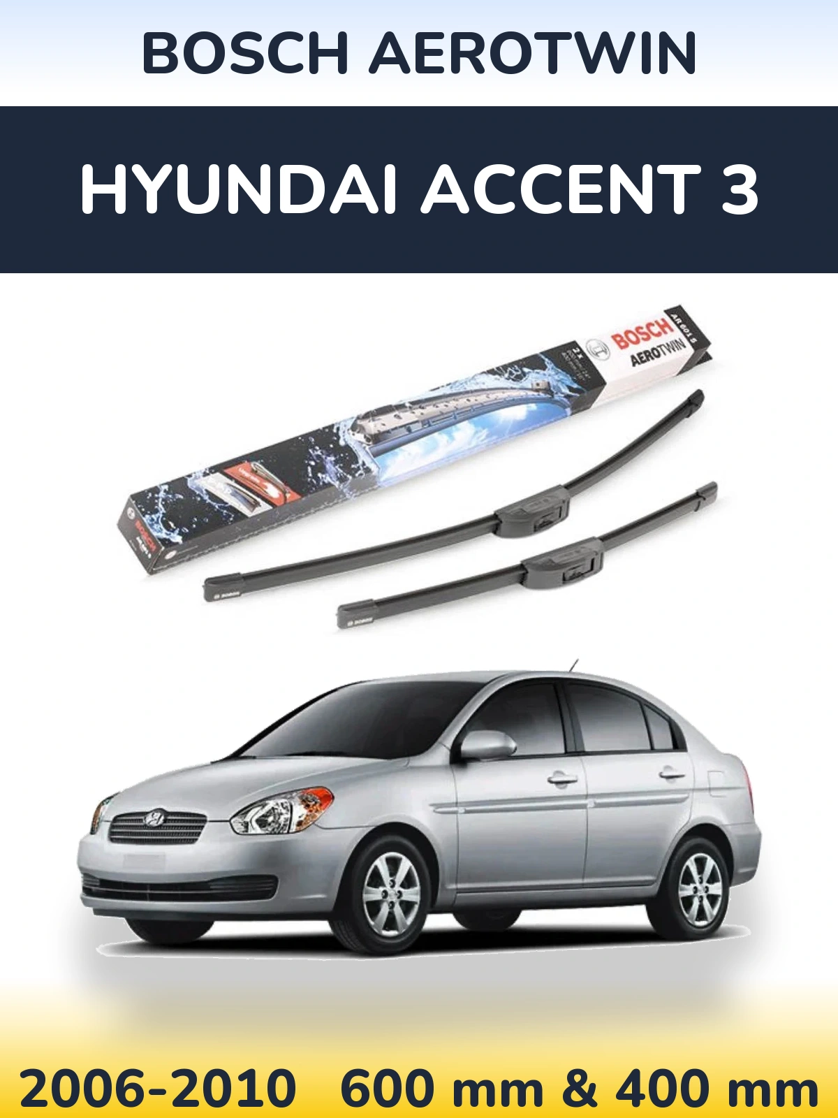 Front wiper blade set BOSCH AeroTwin 600 & 400 mm for Hyundai Accent 3 2006-2010