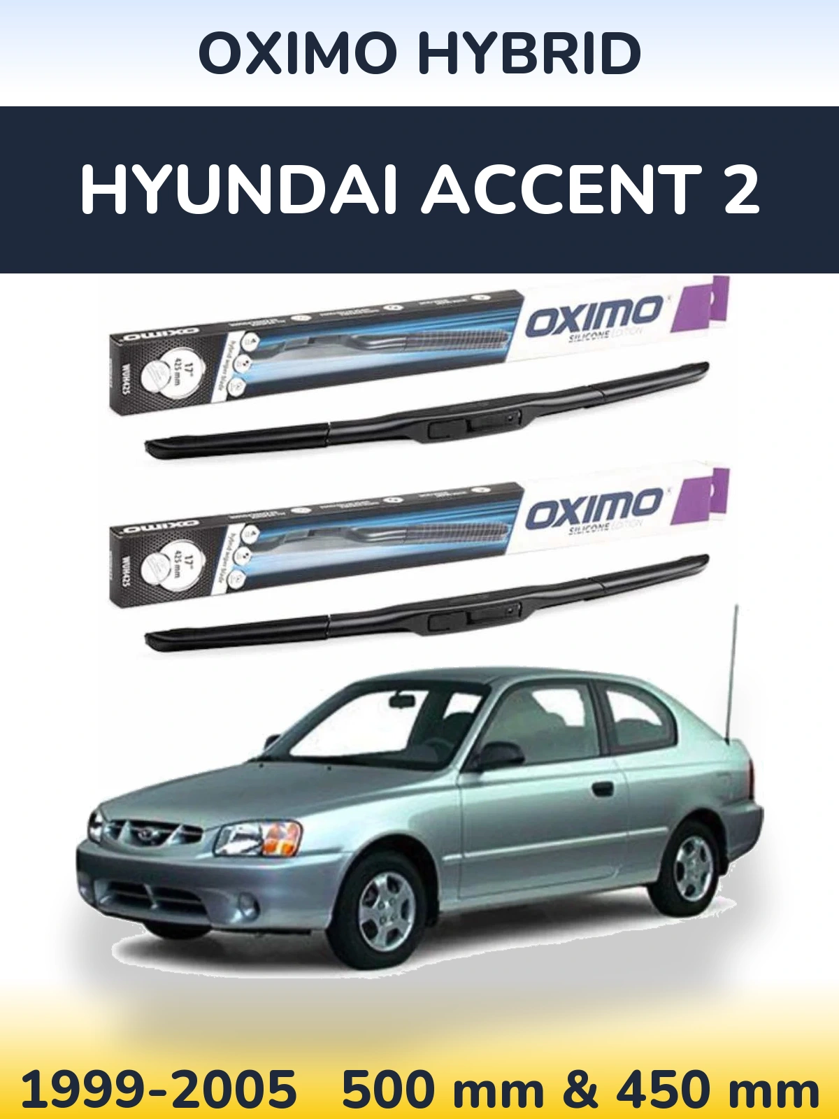 Комплект передніх щіток Oximo Hybrid 500 & 450 мм для Hyundai Accent 2 1999-2005