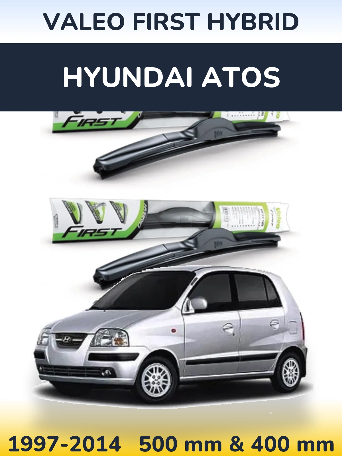 Komplet przednich wycieraczek Valeo First Hybrid 500 & 400 mm do Hyundai Atos 1997-2014
