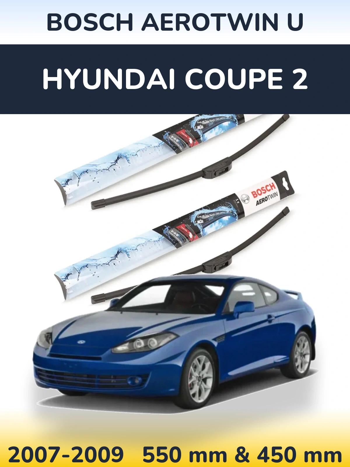 Komplet przednich wycieraczek BOSCH AeroTwin U 550 & 450 mm do Hyundai Coupe 2 2007-2009
