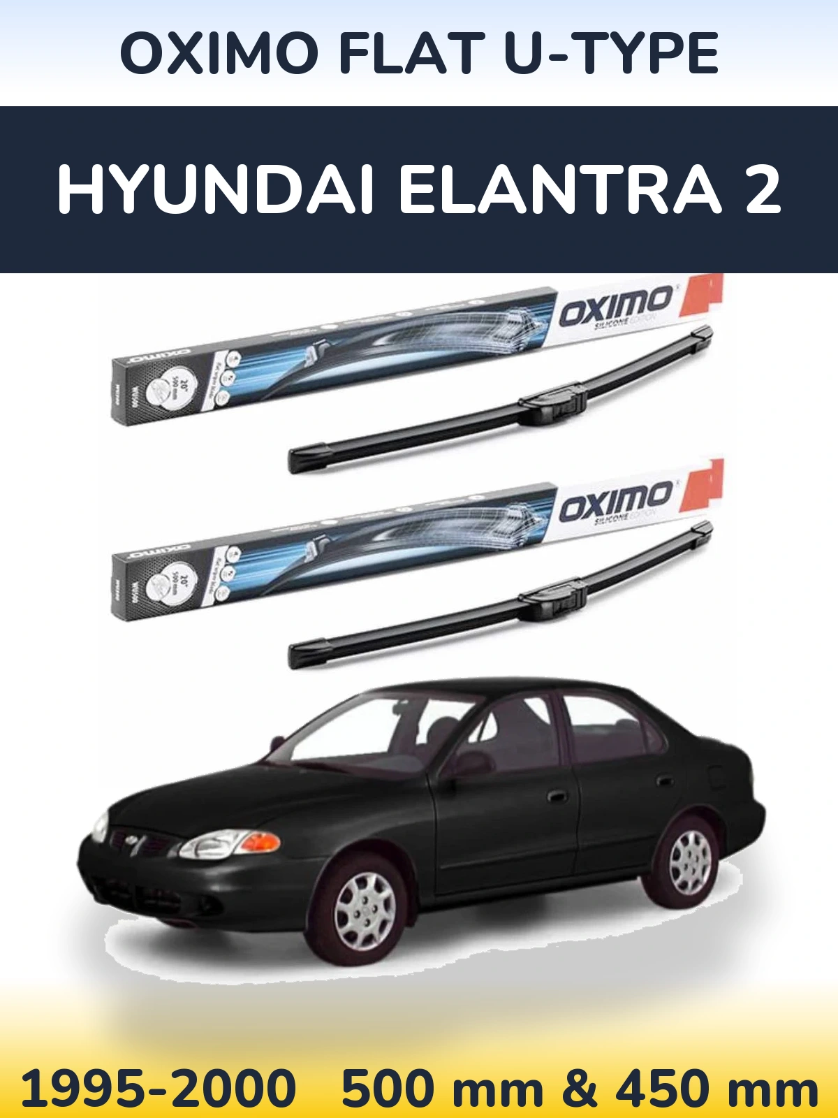 Front wiper blade set Oximo Flat U-type 500 & 450 mm for Hyundai Elantra 2 1995-2000