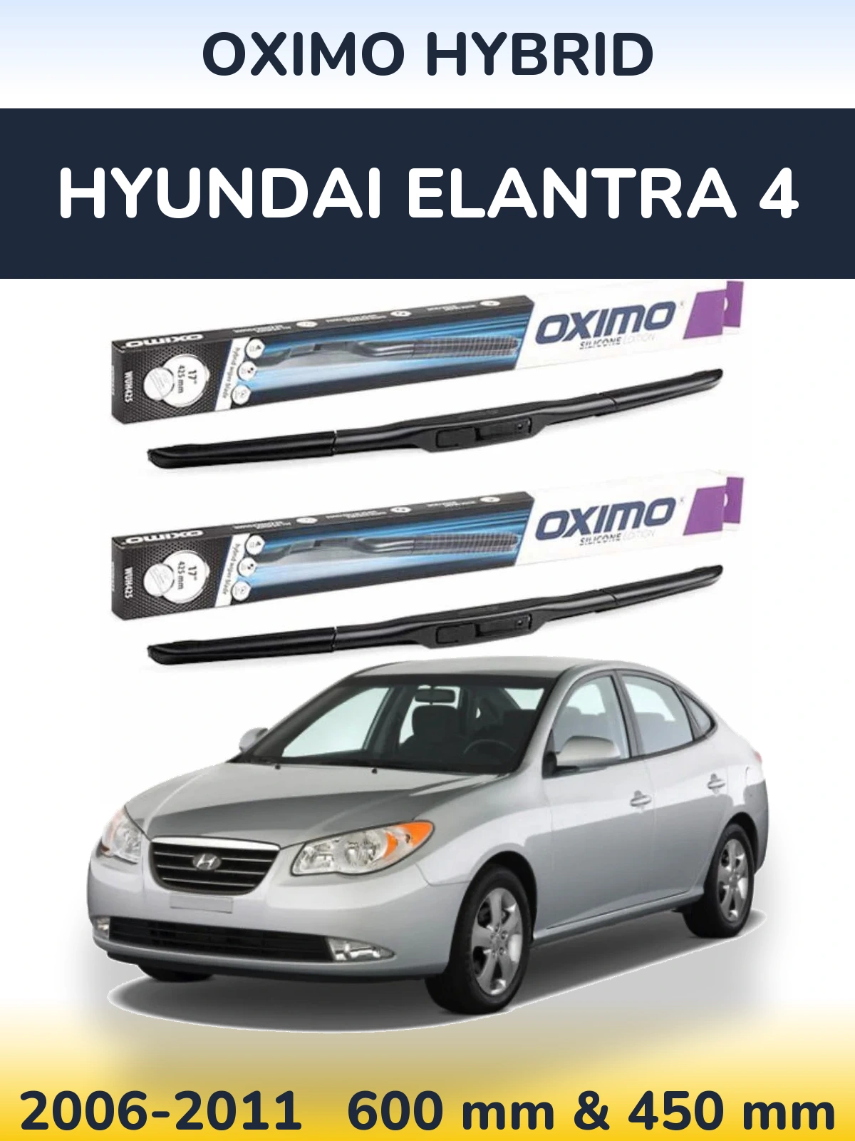Front wiper blade set Oximo Hybrid 600 & 450 mm for Hyundai Elantra 4 2006-2011
