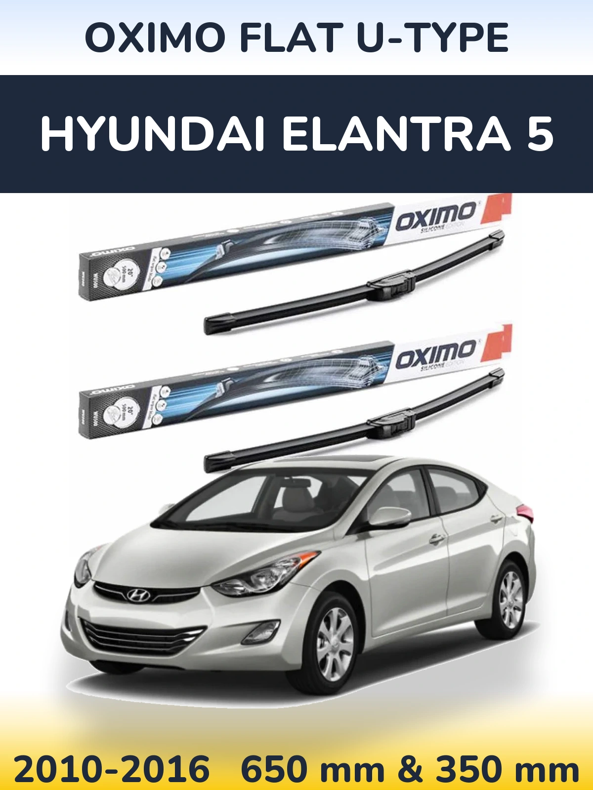 Комплект передніх щіток Oximo Flat U-type 650 & 350 мм для Hyundai Elantra 5 2010-2016