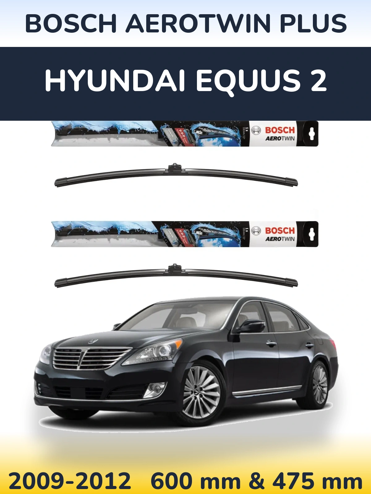 Комплект передних дворников BOSCH AeroTwin Plus 600 & 475 мм для Hyundai Equus 2 2009-2012