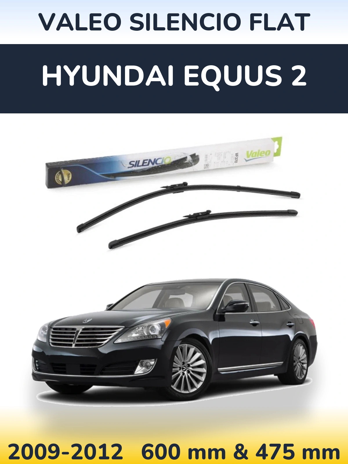 Front wiper blade set Valeo Silencio Flat 600 & 475 mm for Hyundai Equus 2 2009-2012