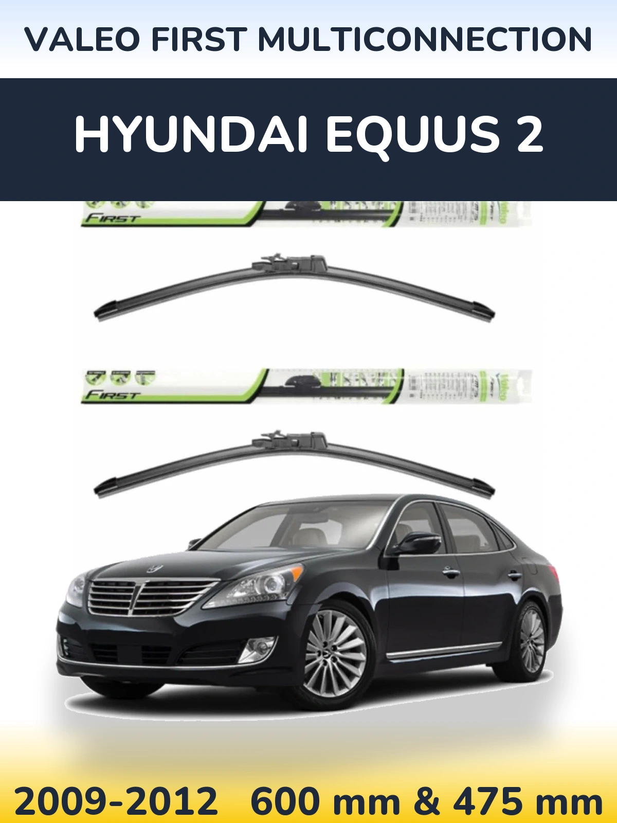 Komplet przednich wycieraczek Valeo First MultiConnection 600 & 475 mm do Hyundai Equus 2 2009-2012