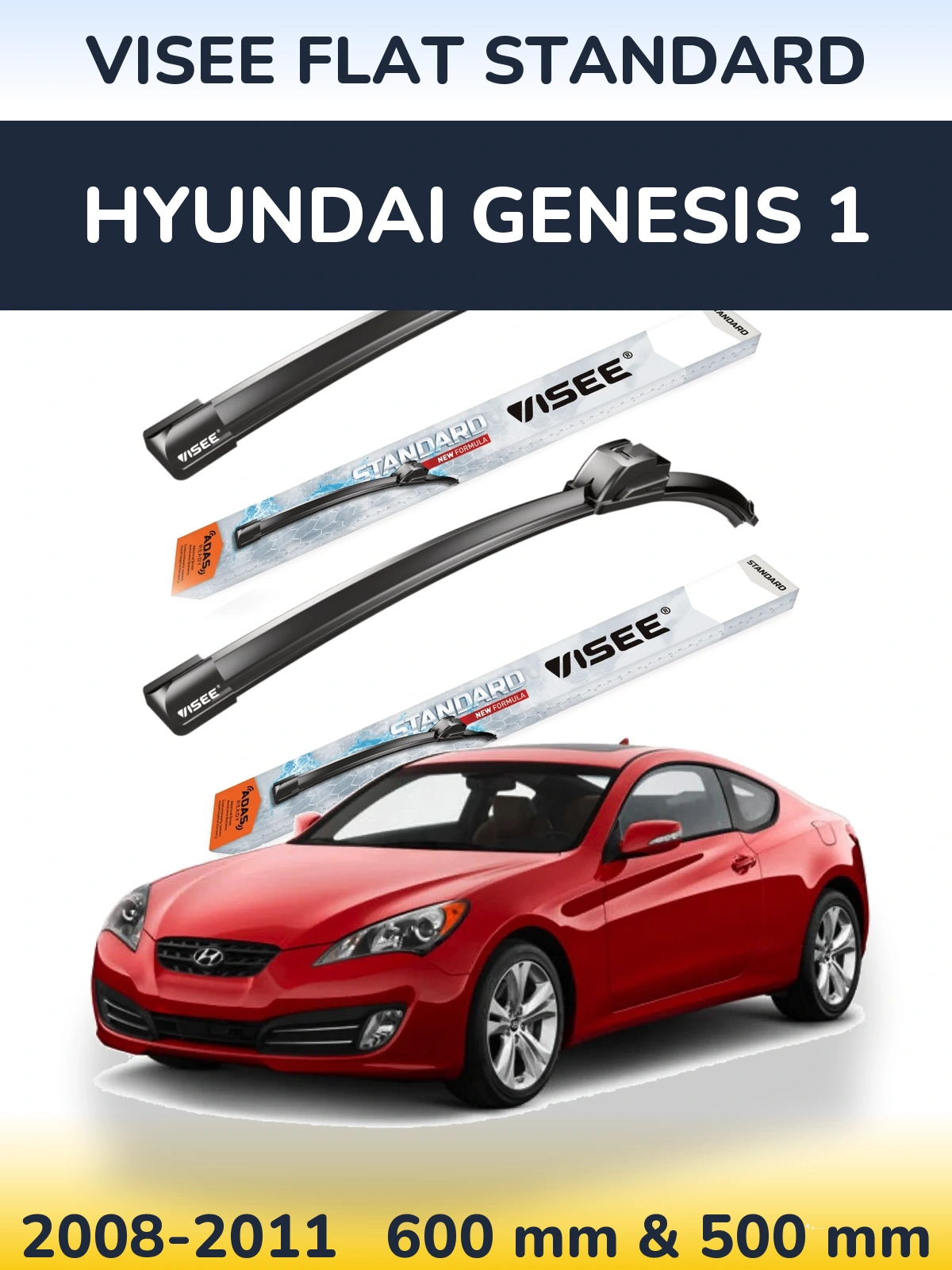 Front wiper blade set VISEE FLAT STANDARD 600 & 500 mm for Hyundai Genesis 1 2008-2011