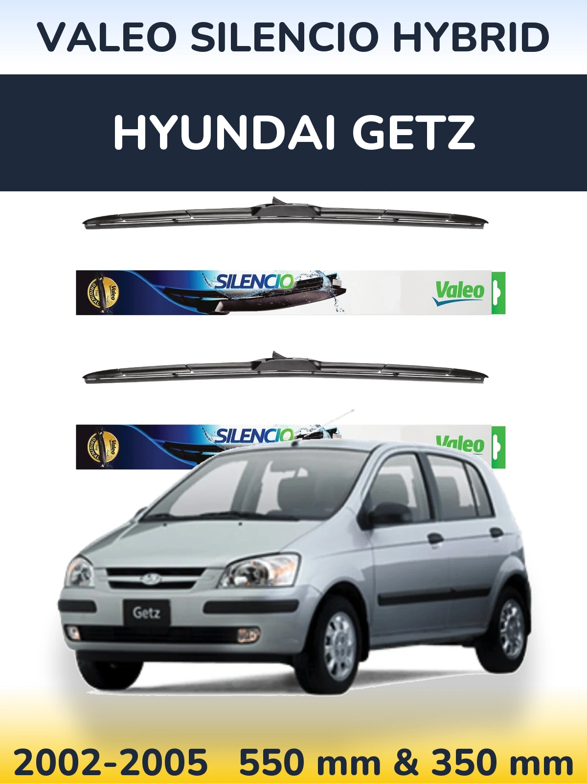 Front wiper blade set Valeo Silencio Hybrid 550 & 350 mm for Hyundai Getz 2002-2005