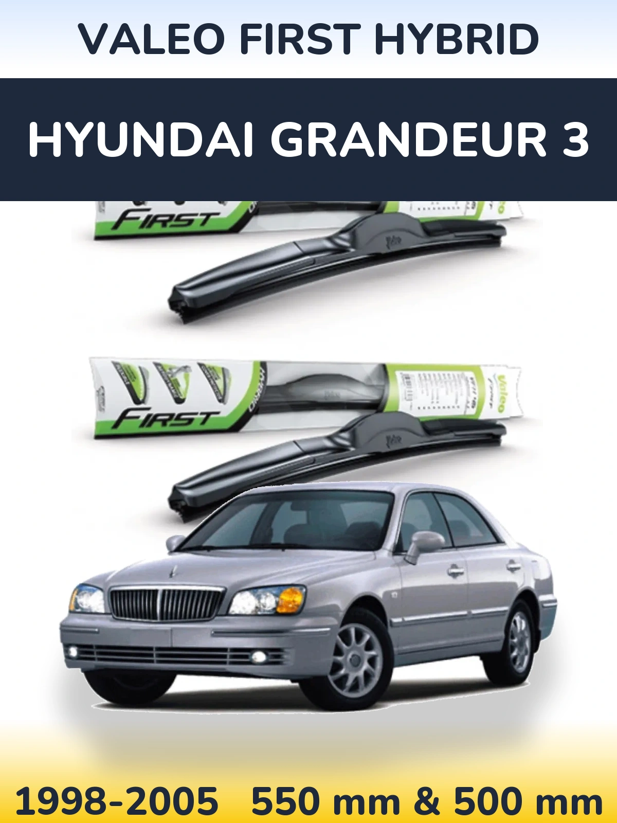 Front wiper blade set Valeo First Hybrid 550 & 500 mm for Hyundai Grandeur 3 1998-2005
