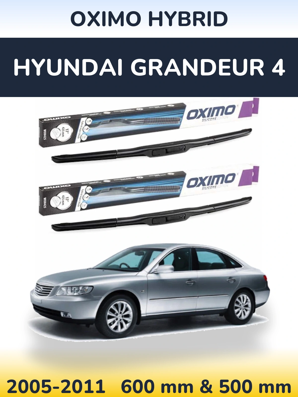 Front wiper blade set Oximo Hybrid 600 & 500 mm for Hyundai Grandeur 4 2005-2011