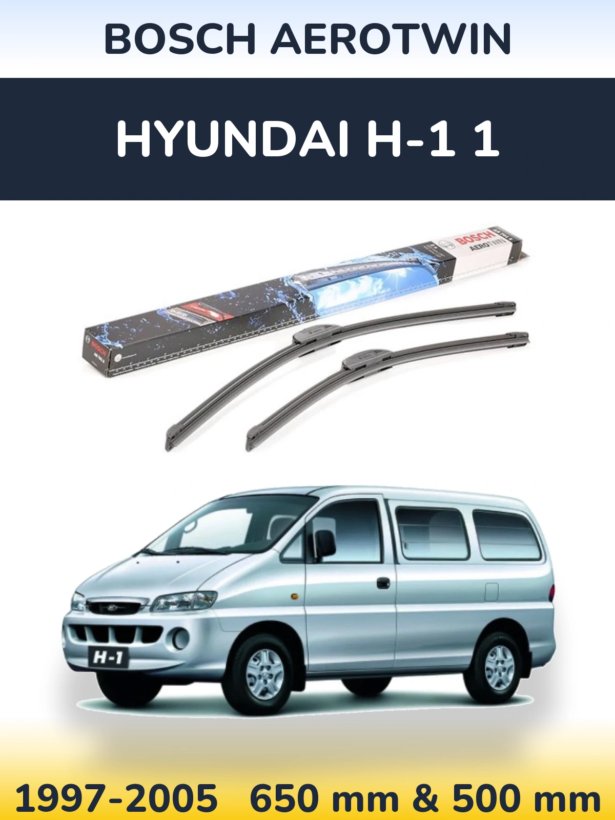Front wiper blade set BOSCH AeroTwin 650 & 500 mm for Hyundai H-1 1 1997-2005