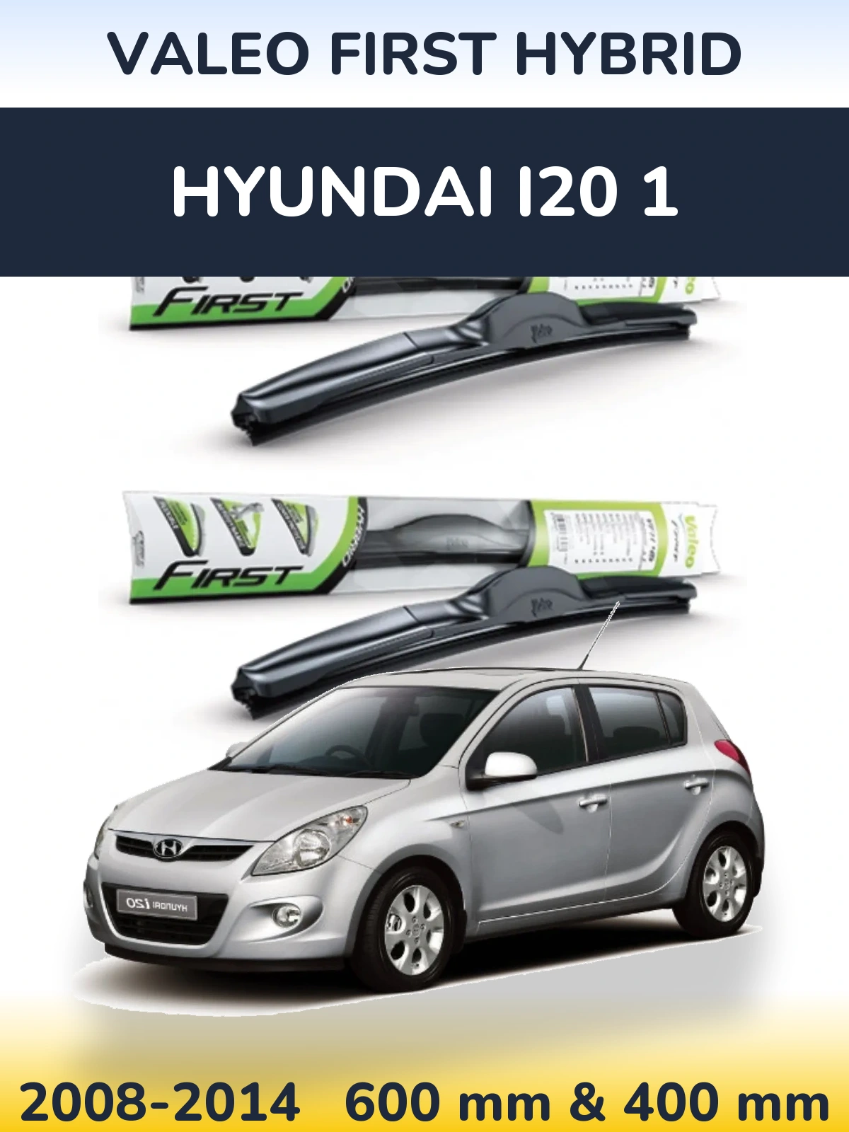 Комплект передних дворников Valeo First Hybrid 600 & 400 мм для Hyundai i20 1 2008-2014